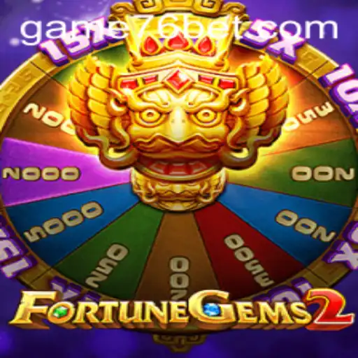 Exploring the Thrilling World of FortuneGems2 with 76bet
