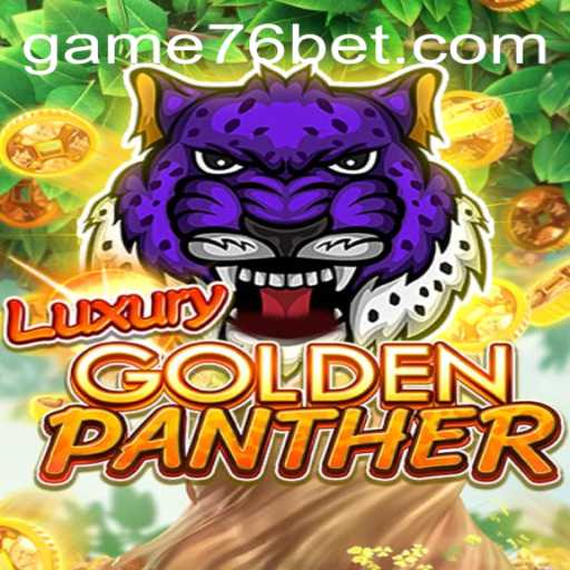 Exploring the World of LUXURYGOLDENPANTHER at 76bet