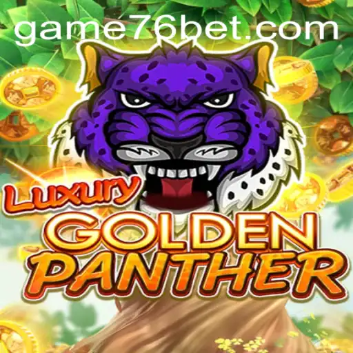 Exploring the World of LUXURYGOLDENPANTHER at 76bet
