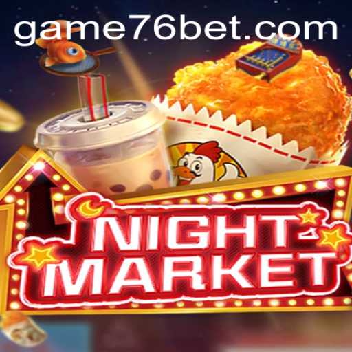 Explore the Thrills of NIGHTMARKET with 76bet