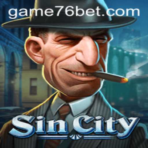 Exploring the Thrills of SinCity: Unraveling the World of 76bet